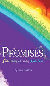 Promises: The Colors Of God's Rainbow - Hardcover Promises: The Colors Of God's Rainbow - Hardcover