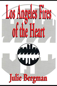 Los Angeles Fires of the Heart Los Angeles Fires of the Heart