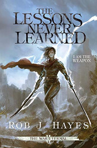 The Lessons Never Learned (2) (War Eternal) The Lessons Never Learned (2) (War Eternal)
