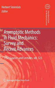 Asymptotic Methods in Fluid Mechanics: Survey and Recent Advances