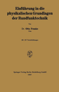 Einführung in Die Physikalischen Grundlagen Der Rundfunktechnik