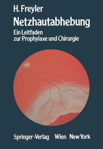 Netzhautabhebung: Ein Leitfaden Zur Prophylaxe Und Chirurgie