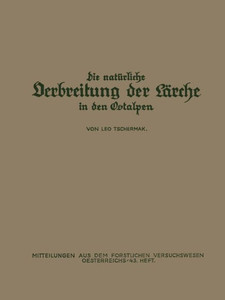 Die Natürliche Verbreitung Der Lärche in Den Ostalpen: Ein Beitrag Zur Ableitung Der Standortsansprüche Der Lärche