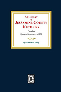 A History of Jessamine County, Kentucky A History of Jessamine County, Kentucky