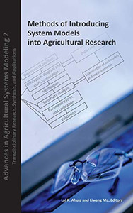 Methods of Introducing System Models into Agricultural Research (Advances in Agricultural Systems Modeling)