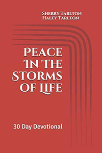 Peace In The Storms of Life: 30 Day Devotional Peace In The Storms of Life: 30 Day Devotional