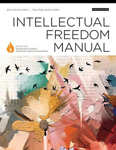 Intellectual Freedom Manual: Tenth Edition Intellectual Freedom Manual: Tenth Edition