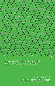 God Dwells Among Us: A Biblical Theology of the Temple (Essential Studies in Biblical Theology) God Dwells Among Us: A Biblical Theology of the Temple (Essential Studies in Biblical Theology)