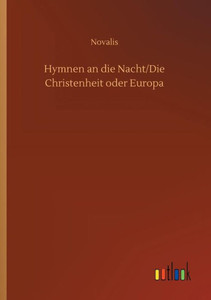 Hymnen an die Nacht/Die Christenheit oder Europa