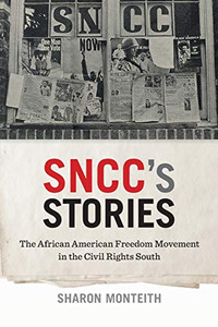 SNCC's Stories: The African American Freedom Movement in the Civil Rights South (Print Culture in the South Ser.) - Paperback