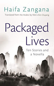 Packaged Lives: Ten Stories and a Novella (Middle East Literature In Translation)