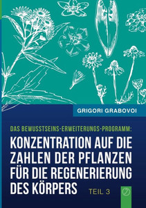 Konzentration auf die Zahlen der Pflanzen für die Regenerierung des Körpers - TEIL 3