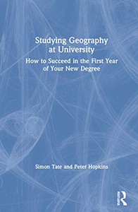 Studying Geography at University: How to Succeed in the First Year of Your New Degree