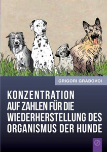 Konzentration auf Zahlen fÃ¼r die Wiederherstellung des Organismus der Hunde