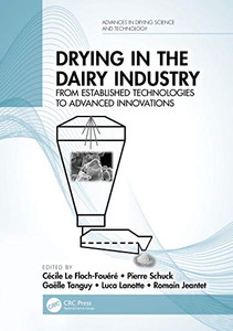 Drying in the Dairy Industry (Advances in Drying Science and Technology) Drying in the Dairy Industry (Advances in Drying Science and Technology)