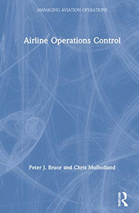 Airline Operations Control (Managing Aviation Operations) - Hardcover Airline Operations Control (Managing Aviation Operations) - Hardcover