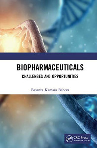 Biopharmaceuticals: Challenges and Opportunities Biopharmaceuticals: Challenges and Opportunities