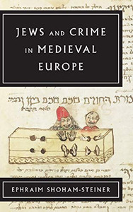 Jews and Crime in Medieval Europe - Hardcover
