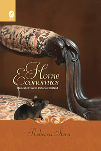 Home Economics: Domestic Fraud in Victorian England Home Economics: Domestic Fraud in Victorian England