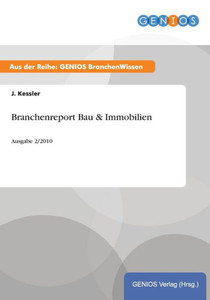 Branchenreport Bau & Immobilien: Ausgabe 2/2010