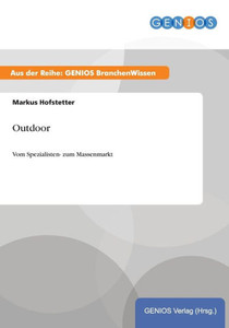 Outdoor: Vom Spezialisten- zum Massenmarkt