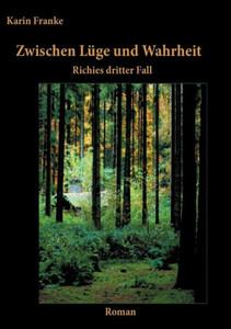 Zwischen Lüge und Wahrheit: Richies dritter Fall