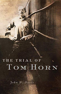 The Trial of Tom Horn The Trial of Tom Horn