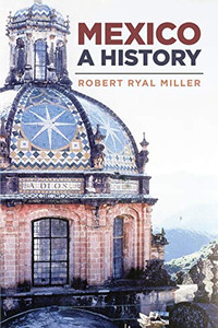 Mexico: A History Mexico: A History