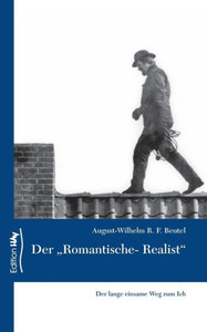 Der ""Romantische-Realist"": Der lange einsame Weg zum Ich