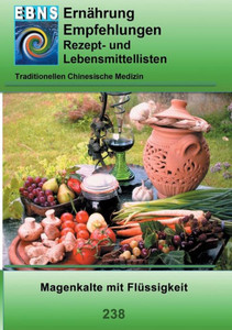 Ernährung - TCM - Magen - Magenkälte mit Flüssigkeit: TCM-Ernährungsempfehlung - Magen - Magenkälte mit Flüssigkeit