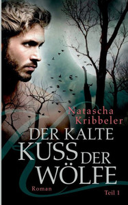 Der kalte Kuss der Wölfe