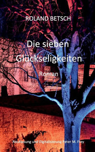 Die sieben GlÃ¼ckseligkeiten