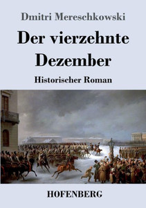 Der vierzehnte Dezember: Historischer Roman