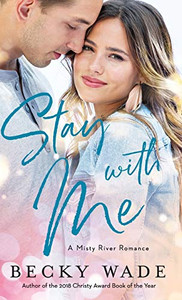 Stay with Me (Misty River Romance) Stay with Me (Misty River Romance)