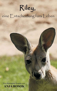 Riley, eine Entscheidung fÃ¼rs Leben