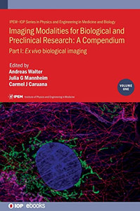 Imaging Modalities for Biological and Preclinical Research: Part I: Ex vivo biological imaging