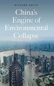 Chinas Engine of Environmental Collapse (The Fireworks) Chinas Engine of Environmental Collapse (The Fireworks)