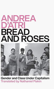 Bread and Roses: Gender and Class Under Capitalism