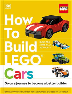 How to Build LEGO Cars: Go on a Journey to Become a Better Builder