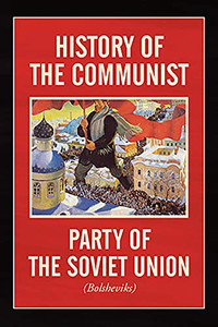 History of the Communist Party of the Soviet Union: (Bolshevik) History of the Communist Party of the Soviet Union: (Bolshevik)