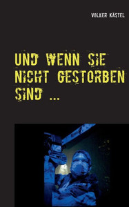Und wenn sie nicht gestorben sind ...: Das Mädchen und sein Zombie