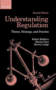 Understanding Regulation: Theory, Strategy, and Practice Understanding Regulation: Theory, Strategy, and Practice