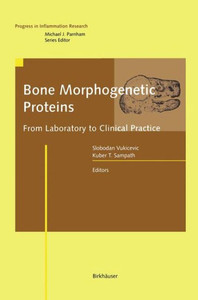Bone Morphogenetic Proteins: From Laboratory to Clinical Practice