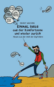 Einmal raus aus der Komfortzone und wieder zurÃ¼ck: Neues aus der Welt der DigITellers