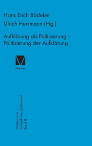 AufklÃ¤rung als Politisierung - Politisierung der AufklÃ¤rung