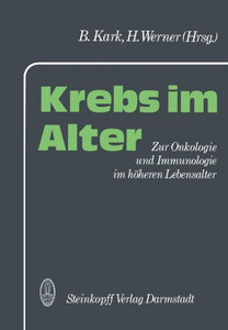 Krebs Im Alter: Zur Onkologie Und Immunologie Im HÃ¶heren Lebensalter