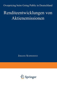 Renditeentwicklungen Von Aktienemissionen: Overpricing Beim Going Public in Deutschland