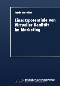 Einsatzpotentiale Von Virtueller Realität Im Marketing