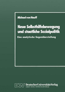 Neue Selbsthilfebewegung Und Staatliche Sozialpolitik: Eine Analytische GegenÃ¼berstellung
