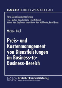 Preis- Und Kostenmanagement Von Dienstleistungen Im Business-To-Business-Bereich